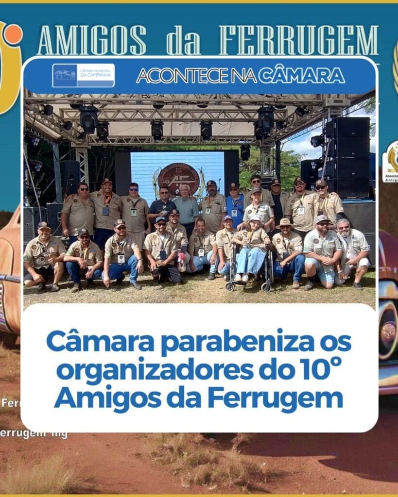 Câmara da Campanha reconhece importância do evento “10° Amigos da Ferrugem”