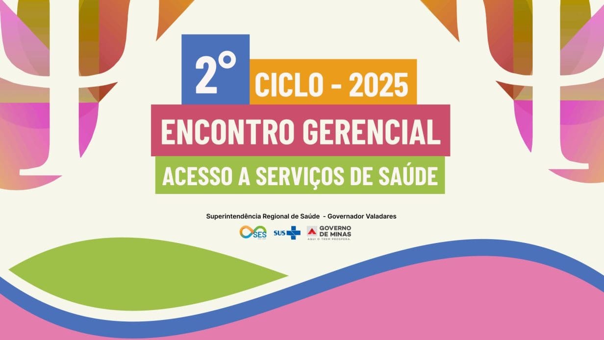 Governador Valadares sedia 2º Encontro Gerencial com foco na qualificação da gestão em saúde