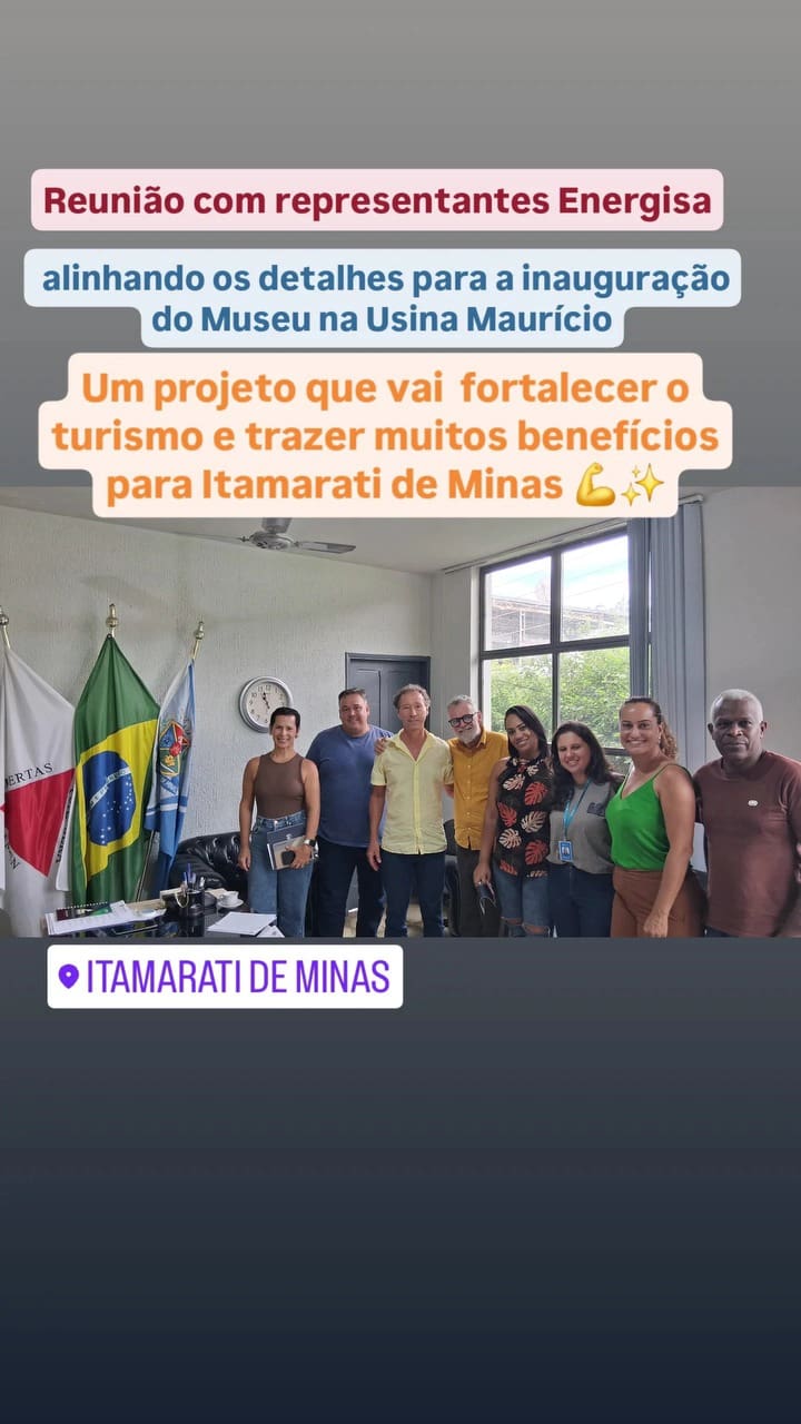 Itamarati de Minas se prepara para a inauguração do Museu na Usina Maurício, um projeto que vai fortalecer o turismo local