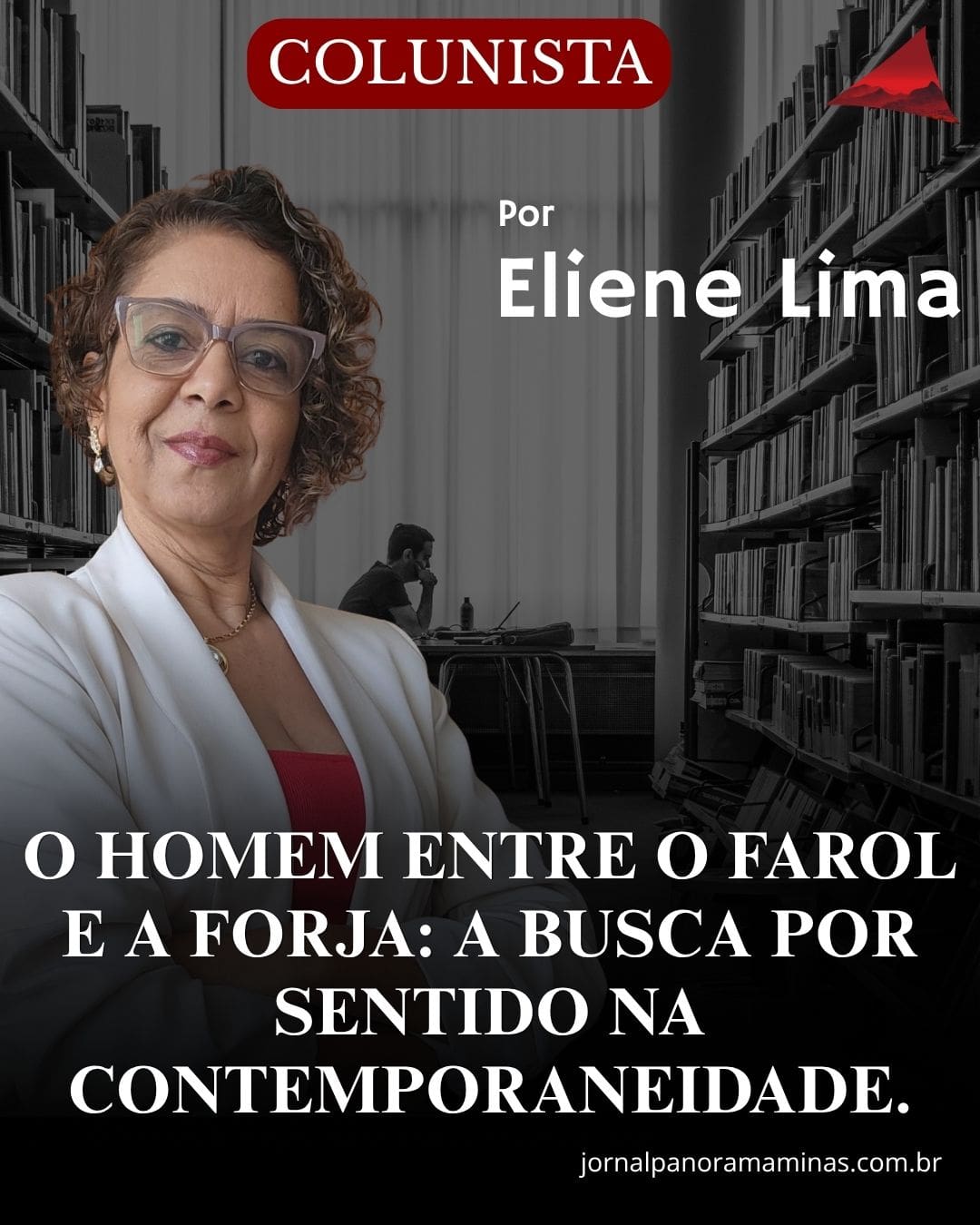 O homem entre o farol e a forja: a busca por sentido na contemporaneidade.